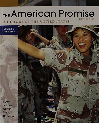 American Promise 5e, Volume II & Telecourse Student Course Guide: Transforming America to Accompany The American Promise 5e V2 (9781457630712) by Roark, James L.; Alfers, Kenneth G.; Johnson, Michael P.; Cohen, Patricia Cline; Stage, Sarah; Hartmann, Susan M.