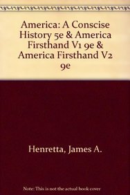 America: A Conscise History 5e & America Firsthand V1 9e & America Firsthand V2 9e (9781457630880) by Henretta, James A.; Edwards, Rebecca; Self, Robert O.; Marcus, Anthony; Giggie, John M.; Burner, David