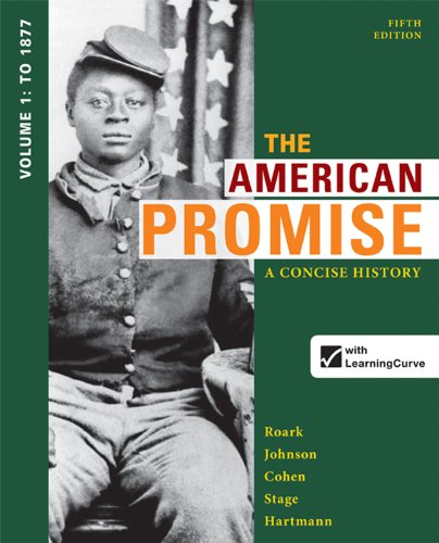 Beispielbild fr The American Promise: a Concise History, Volume 1 : To 1877 zum Verkauf von Better World Books: West