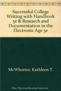 Successful College Writing with Handbook 5e & Research and Documentation in the Electronic Age 5e (9781457631597) by McWhorter, Kathleen T.; Hacker, Diana; Fister, Barbara