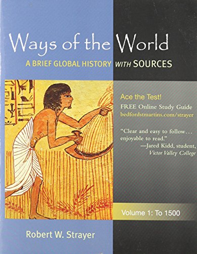 Ways of the World: A Global History with Sources V1 & Herodotus and Sima Qian & Black Death (9781457632907) by Strayer, Robert W.; Martin, Thomas R.; Aberth, John