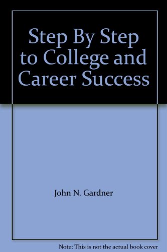 Imagen de archivo de Step by Step to College and Career Success Custom for Radford a la venta por BookHolders