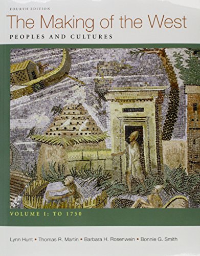 Making of the West 4e V1 & Sources of The Making of the West 4e V1 & Black Death 348-1350 (9781457640261) by Hunt, Lynn; Martin, Thomas R.; Rosenwein, Barbara H.; Smith, Bonnie G.; Aberth, John; Lualdi, Katharine J.