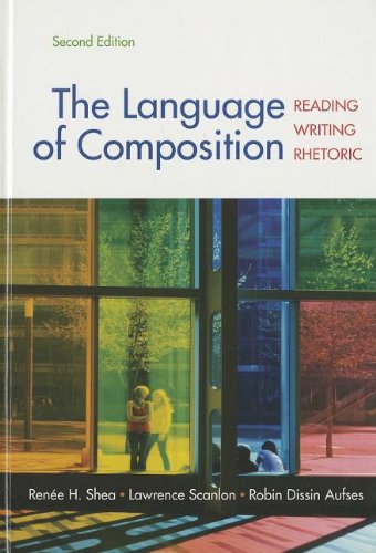 Language of Composition 2e & Re:Writing Plus (Access Card) (9781457641343) by Shea, Renee H.; Aufses, Robin Dissin; Scanlon, Lawrence