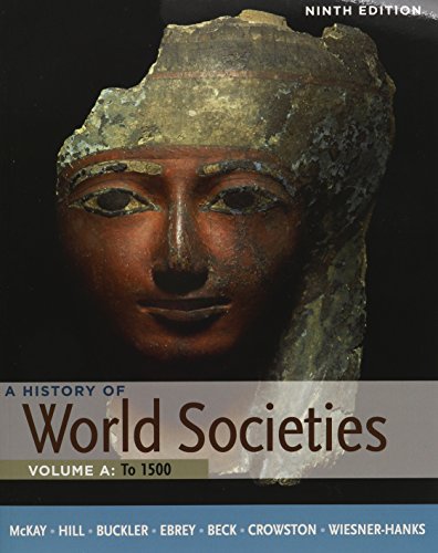 History of World Societies 9e VA & Historical Atlas of the World (9781457641664) by McKay, John P.; Hill, Bennett D.; Buckler, John; Beck, Roger B.