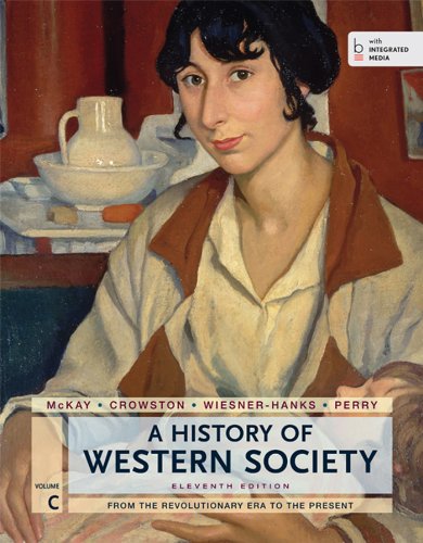 Imagen de archivo de A History of Western Society, Volume C : From the Revolutionary Era to the Present a la venta por Better World Books