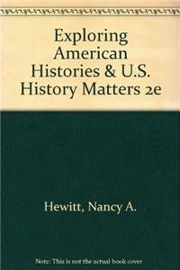 Exploring American Histories & U.S. History Matters 2e (9781457644054) by Hewitt, Nancy A.; Lawson, Steven F.; Schrum, Kelly; Gevinson, Alan; Rosenzweig, Roy