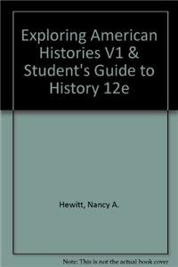 Exploring American Histories V1 & Student's Guide to History 12e (9781457644146) by Hewitt, Nancy A.; Lawson, Steven F.; Benjamin, Jules R.