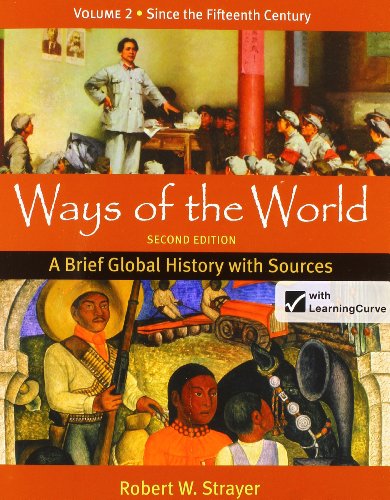Ways of the World: A Global History with Sources 2e V2 & Historical Atlas of the World (9781457644603) by Strayer, Robert W.
