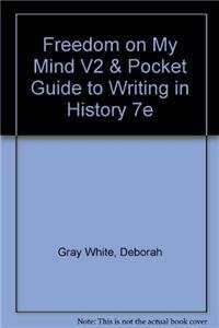 Freedom on My Mind V2 & Pocket Guide to Writing in History 7e (9781457646058) by Gray White, Deborah; Bay, Mia; Martin, Waldo E.; Rampolla, Mary Lynn