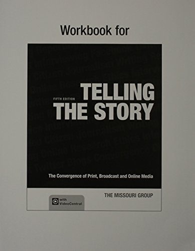 Telling the Story 5e & Workbook for Telling the Story 5e (9781457648007) by Missouri Group; Brooks, Brian S.; Kennedy, George; Moen, Daryl R.; Ranly, Don