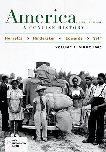 America: A Concise History, Volume 2 (9781457648649) by Henretta, James A.; Edwards, Rebecca; Self, Robert O.; Hinderaker, Eric