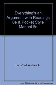 Everything's an Argument with Readings 6e & Pocket Style Manual 6e (9781457654404) by Lunsford, Andrea A.; Ruszkiewicz, John J.; Walters, Keith; Hacker, Diana; Sommers, Nancy