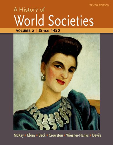 Beispielbild fr A History of World Societies, Volume 2 : Since 1450 zum Verkauf von Better World Books