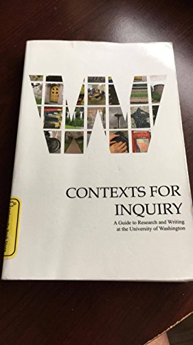 Imagen de archivo de Context for Inquiry: A Guide to Research and Writing At the University of Washington a la venta por SecondSale