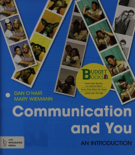 Loose-leaf Version for Communication and You: An Introduction (9781457663697) by O'Hair, Dan; Wiemann, Mary