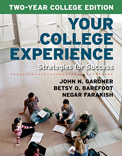 Imagen de archivo de Your College Experience, Two-Year College Edition : Strategies for Success a la venta por Better World Books: West