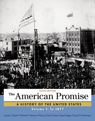 Beispielbild fr The American Promise, Volume 1: To 1877 zum Verkauf von BooksRun