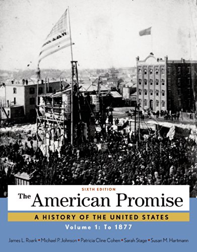 9781457668418: The American Promise, Volume 1: To 1877