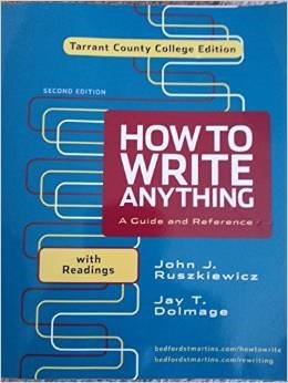 Stock image for How To Write Anything (Tarrant County College Edition) ; 9781457675454 ; 1457675455 for sale by APlus Textbooks