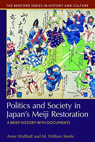 Stock image for Politics and Society in Japans Meiji Restoration: A Brief History with Documents (Bedford Cultural Editions) for sale by Blue Vase Books