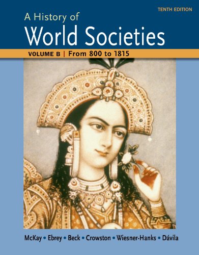 Imagen de archivo de A History of World Societies Volume B: From 800 to 1815 a la venta por Books Unplugged