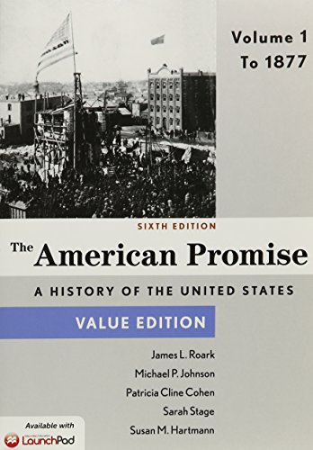 Imagen de archivo de The American Promise, Value Edition, Volume 1: To 1877 a la venta por SecondSale
