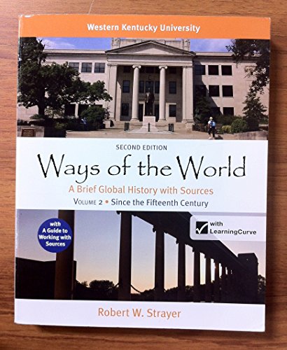 Stock image for Ways of the World, 2nd Edition, Volume 2 (for Western Kentucky University) for sale by ThriftBooks-Dallas