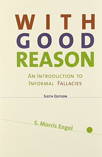 Stock image for With Good Reason: An Introduction to Informal Fallacies for sale by GF Books, Inc.