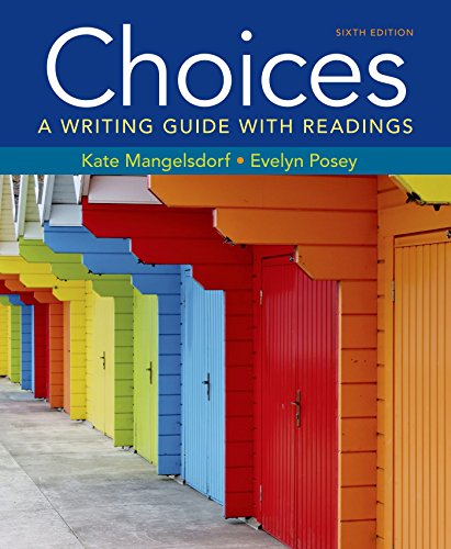 Imagen de archivo de Choices: A Writing Guide with Readings a la venta por Irish Booksellers