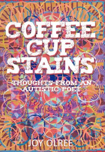 9781458200150: Coffee Cup Stains: Thoughts from an Autistic Poet