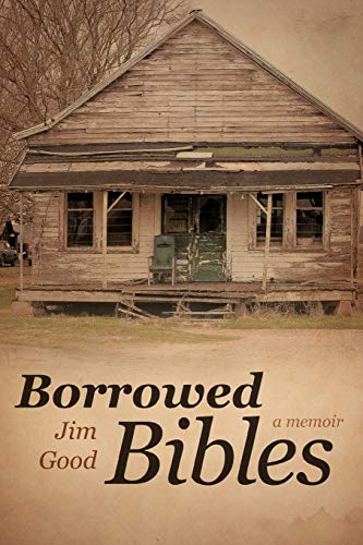 Borrowed Bibles: A Memoir (9781458202512) by Good, Jim