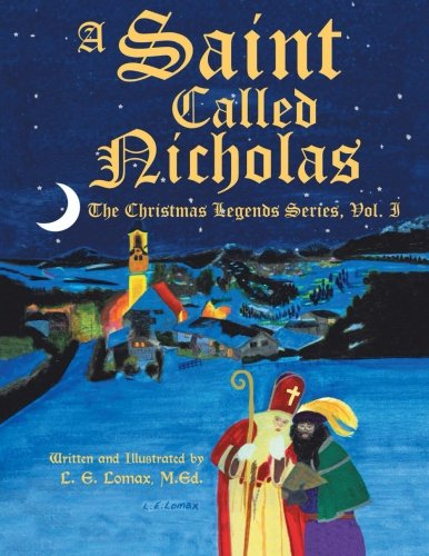 9781458205841: A Saint Called Nicholas: The Christmas Legends Series, Vol. I: Volume 1