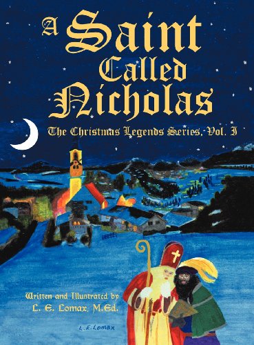 9781458205858: A Saint Called Nicholas: The Christmas Legends Series, Vol. I