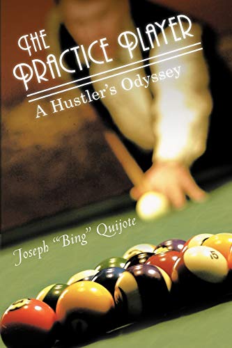 Imagen de archivo de The Practice Player: A Hustler?s Odyssey a la venta por Lucky's Textbooks