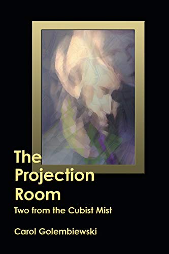 Stock image for The Projection Room: Two from the Cubist Mist for sale by Lucky's Textbooks