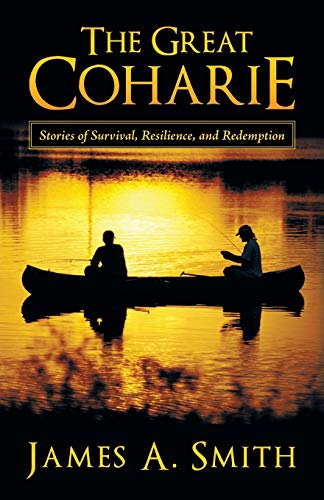 9781458207777: The Great Coharie: Stories of Survival, Resilience, and Redemption