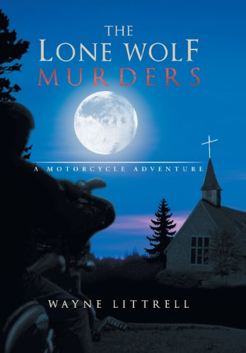 Beispielbild fr The Lone Wolf Murders : A Motorcycle Adventure zum Verkauf von Better World Books