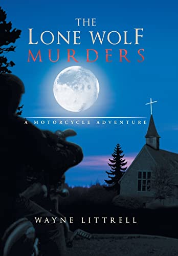 Stock image for The Lone Wolf Murders: A Motorcycle Adventure for sale by ThriftBooks-Atlanta