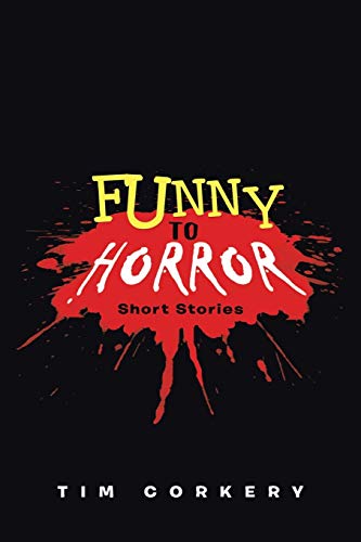 9781458208330: Funny to Horror: Short Stories