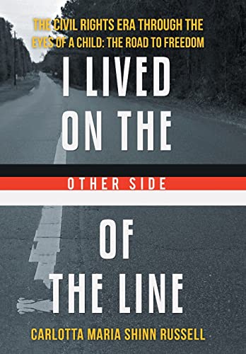 Beispielbild fr I Lived on the Other Side of the Line: The Civil Rights Era Through the Eyes of a Child: The Road to Freedom zum Verkauf von Mispah books