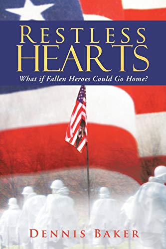 Beispielbild fr Restless Hearts: What if Fallen Heroes Could Go Home? zum Verkauf von Your Online Bookstore