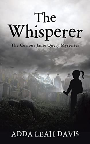 Beispielbild fr The Whisperer: The Curious Janie Query Mysteries zum Verkauf von Chiron Media