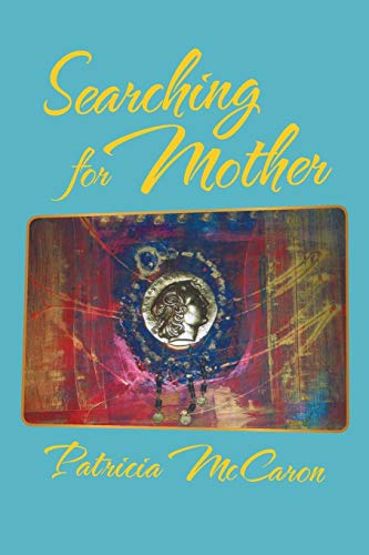 9781458217721: Searching for Mother