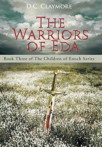 Stock image for The Warriors of Eda: Book Three of The Children of Enoch Series (The Children of Enoch, 3) for sale by Lucky's Textbooks