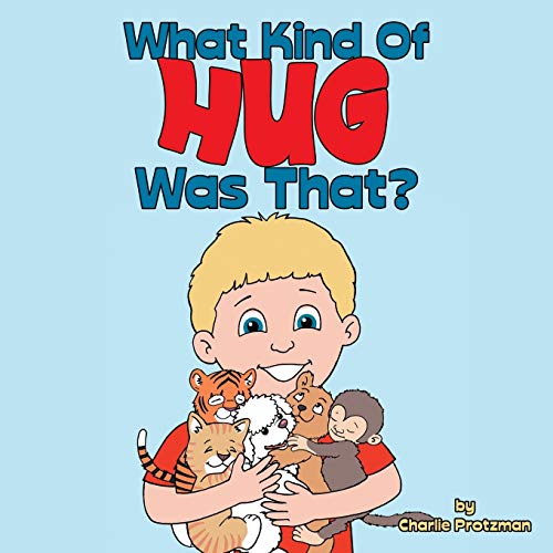 Imagen de archivo de What Kind of Hug Was That? a la venta por Books From California