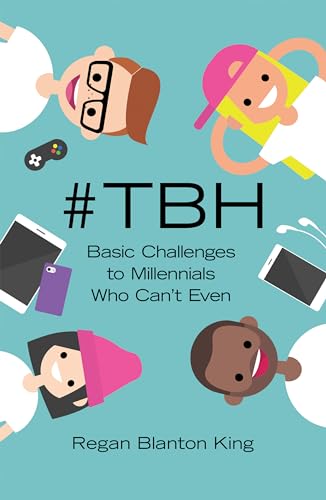 Beispielbild fr TBH: Basic Challenges to Millennials Who Can  t Even zum Verkauf von WorldofBooks