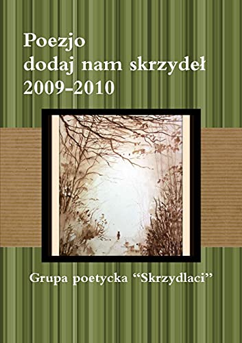 Imagen de archivo de Poezjo dodaj nam skrzyde? 2009-2010 (Polish Edition) a la venta por Lucky's Textbooks