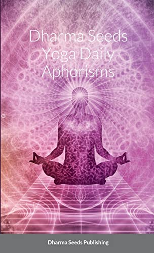 Beispielbild fr Dharma Seeds Yoga Daily Aphorisms zum Verkauf von Ria Christie Collections