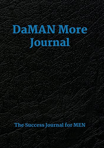 Imagen de archivo de DaMAN More Journal: A Men's Success Journal a la venta por Lucky's Textbooks